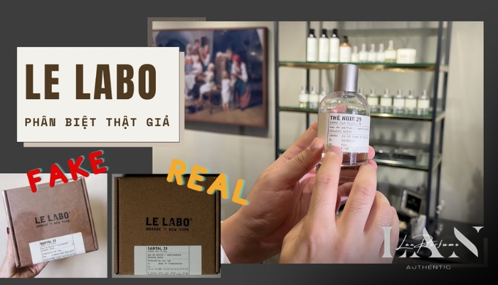 Cách phân biệt Perfume Le Labo thật - giả