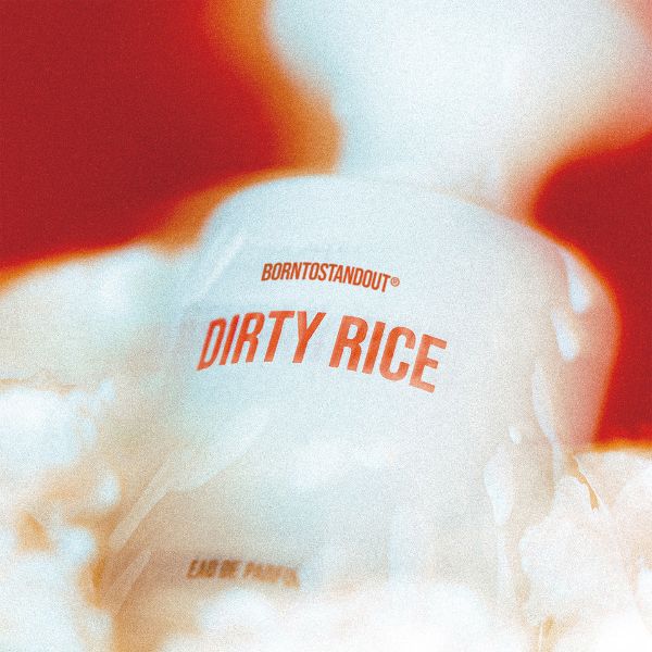 Hương nước hoa BORNTOSTANDOUT Dirty Rice EDP