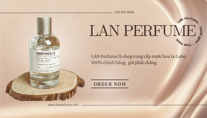 LAN Perfume - Cửa hàng cung cấp nước hoa Le Labo chính hãng