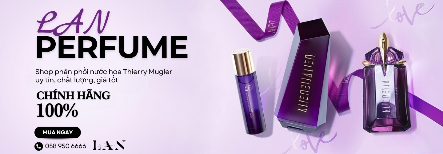 LAN Perfume – Nơi mua nước hoa Thierry Mugler uy tín, chất lượng nhất