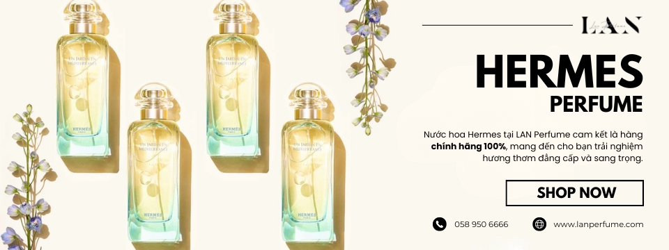 LAN Perfume - Cửa hàng phân phối nước hoa Hermes chính hãng