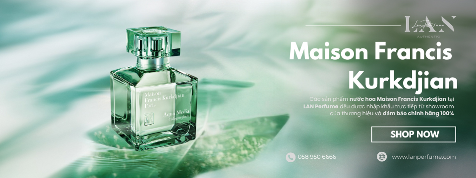 LAN Perfume – Cửa hàng phân phối nước hoa Maison Francis Kurkdjian chính hãng, giá tốt