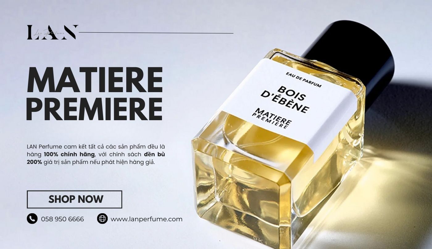 LAN Perfume - Shop bán nước hoa Matiere Premiere chính hãng, cao cấp