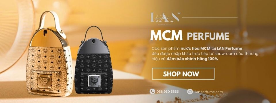 LAN Perfuume - Cửa hàng bán nước hoa nam nữ MCM chính hãng 