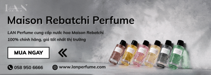 Mua nước hoa Maison Rebatchi tại LAN Perfume